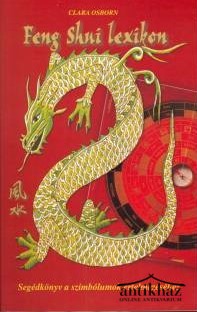 Könyv: Feng Shui lexikon - Segédkönyv a szimbólumok értelmezéséhez