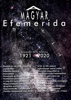 Könyv: A magyar Efemerida 1921 - 2020 (Holdcsomópont, Lilith, Chiron, kisbolygók, holdfázisok pontos kezdete, bolygók jel- és irányváltásainak pontos ideje, Ayanamsa)
