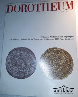 Könyv: Dorotheum - Münzen, Medaillen und Papiergeld
520. Auktion 2014 Wien 