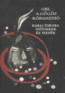 Online antikvárium: Obi, a gőgös kókuszdió (Kubai Joruba mítoszok és mesék)