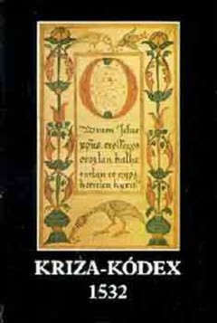 Könyv: Kriza-kódex 1532 (A nyelvemlék hasonmása és betűhű átirata bevezetéssel és jegyzetekkel)