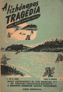 Online antikvárium: A tízhónapos tragédia 1944. március 19.-1945. január 20. I-II.