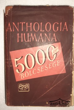 Könyv: Anthologia humana - Ötezer év bölcsessége