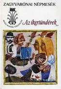 Online antikvárium: Az ikertündérek (Zagyvarónai népmesék)