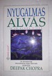Online antikvárium: Nyugalmas alvás (A jó alvás titka - Az álmatlanság leküzdésének teljes testi-lelki programja)