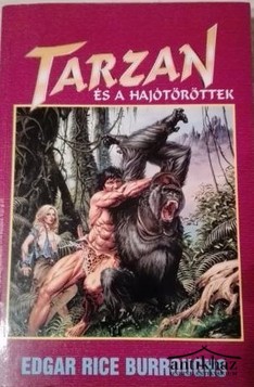 Könyv: Tarzan és a hajótöröttek - Tarzan és a bajnok - Tarzan és a dzsungelgyilkosságok