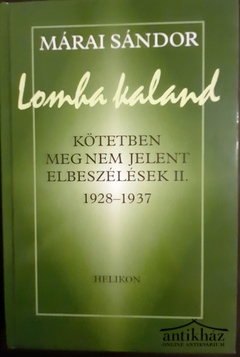 Könyv: Lomha kaland. Kötetben meg nem jelent elbeszélések II. (1928-1937)
