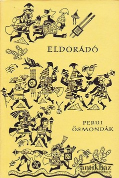 Könyv: Eldorádó (Perui ősmondák)