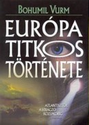 Online antikvárium: Európa titkos története (Atlantisztól a virágzó középkorig)