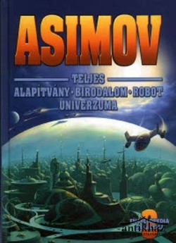 Könyv: Asimov Teljes Science Fiction Univerzuma 3.