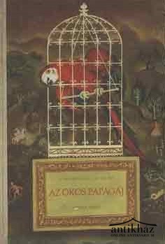 Könyv: Az okos papagáj (Perzsa mesék)