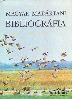 Könyv: Magyar madártani bibliográfia (Bibliographia Ornithologica Hungarica)