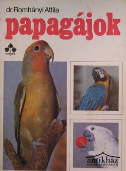 Könyv: Papagájok