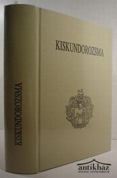 Könyv: Kiskundorozsma - Tanulmányok
