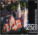 Online antikvárium: Szeged madártávlatból