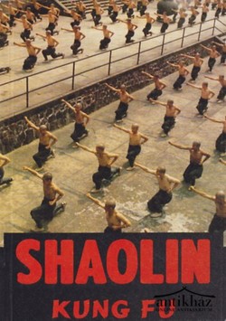 Könyv: Shaolin Kung Fu (Lo Han 18 keze)