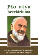 Online antikvárium: Pio atya Breviáriuma (Pio atya gondolatai, útmutatásai az esztendő minden napjára)