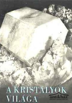 Könyv: A kristályok világa