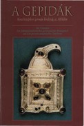 Online antikvárium: A gepidák (Kora középkori germán királyság az Alföldön)