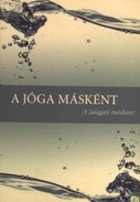 Online antikvárium: A jóga másként (A Jalagati módszer)