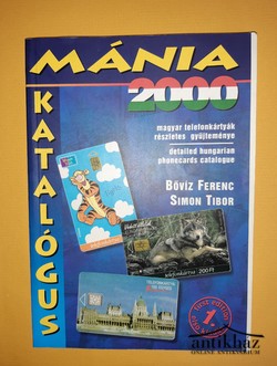 Könyv: Mánia 2000 Katalógus (Magyar telefonkártyák részletes gyűjteménye) 
