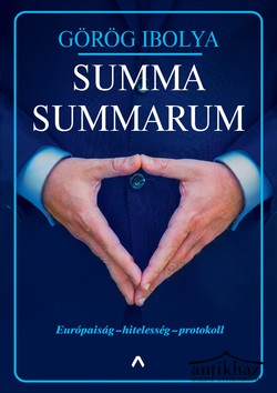 Könyv: Summa summarum (Európaiság - hitelesség - protokoll)