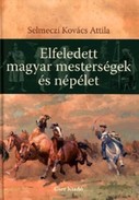 Online antikvárium: Elfeledett magyar mesterségek és népélet