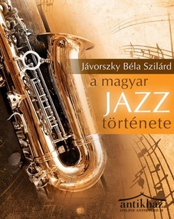 Könyv: A magyar jazz története