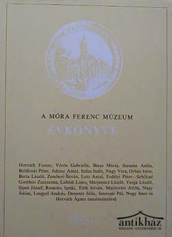 Könyv: A Móra Ferenc Múzeum Évkönyve 1988-1.