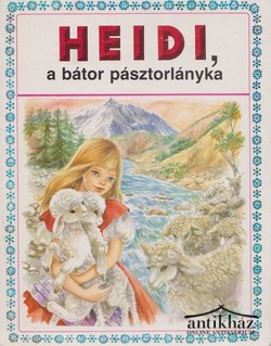 Könyv: Heidi, a bátor pásztorlányka
