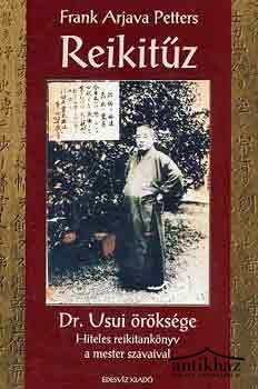 Könyv: Reikitűz (Dr. Usui öröksége - Hiteles reikitankönyv a mester szavaival)
