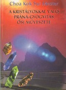 Online antikvárium: A kristályokkal való prána-gyógyítás ősi művészete