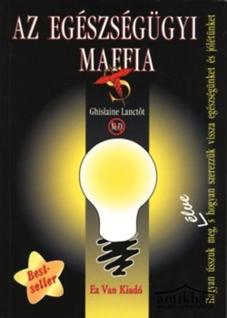 Könyv: Az egészségügyi maffia