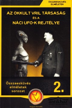 Könyv: Az okkult Vril Társaság és a náci ufo-k rejtélye