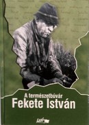 Online antikvárium: A természetbúvár Fekete István (Tanulmányok egy ismerős íróról)