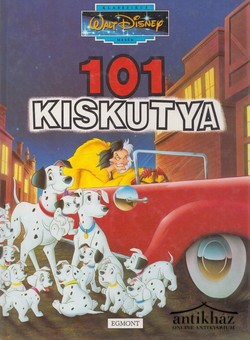 Könyv: 101 kiskutya (Klasszikus Walt Disney mesék 8.)