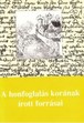 Online antikvárium: A honfoglalás korának írott forrásai (Dedikált!)