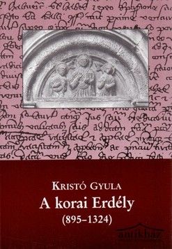 Könyv: A korai Erdély (895-1324)