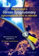 Online antikvárium: Hogyan ​segít a Germán Gyógytudomány egészségesnek lenni és maradni?