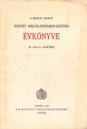 Online antikvárium: A Magyar Királyi Horthy Miklós-Tudományegyetem Évkönyve az 1940/41. tanévről