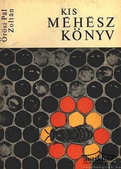 Könyv: Kis méhészkönyv