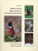 Online antikvárium: Bóbitás ​fürj, szika szarvas, világrekord őzbak (Fejezetek Fejér megye vadászat-történelméből)