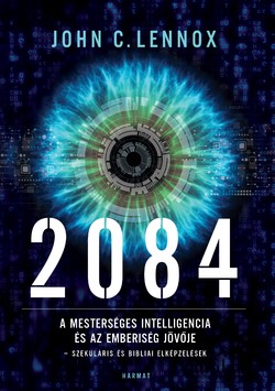 Könyv: 2084 (A mesterséges intelligencia és az emberiség jövője)