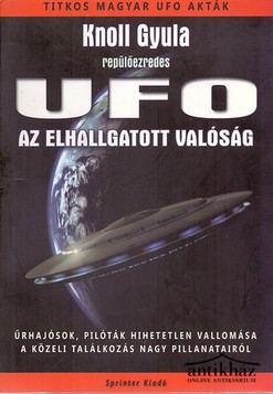 Könyv: UFO - Az elhallgatott valóság
