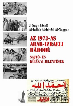 Könyv: Az 1973-as arab-izraeli háború (Sajtó- és külügyi jelentések)