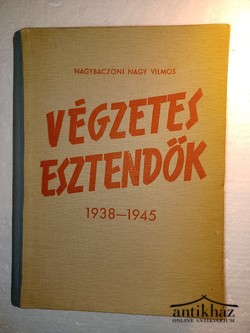 Könyv: Végzetes esztendők 1938-1945