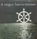 Online antikvárium: A magyar hajózás története