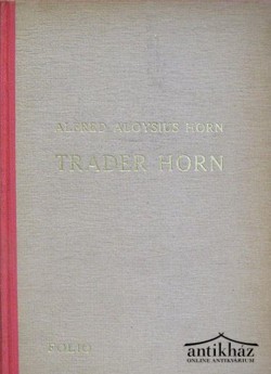 Könyv: Trader Horn (Kalandok az Elefántcsontparton)
