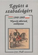 Online antikvárium: Együtt a szabadságért 1848-1849 (Wysocki tábornok emlékiratai)
