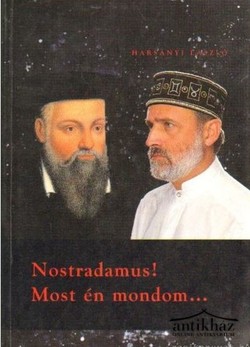 Könyv: Nostradamus! Most én mondom... 